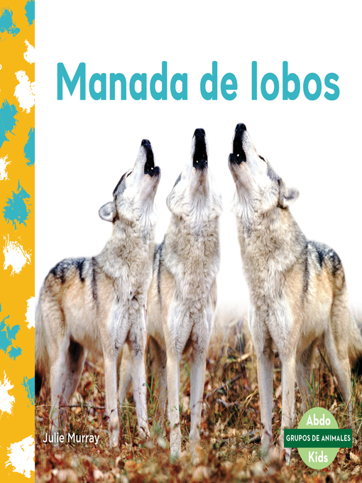 Title details for Manada de lobos (Wolf Pack) by Julie Murray - Available